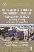 Handbook of Federal Government Leadership and Administration