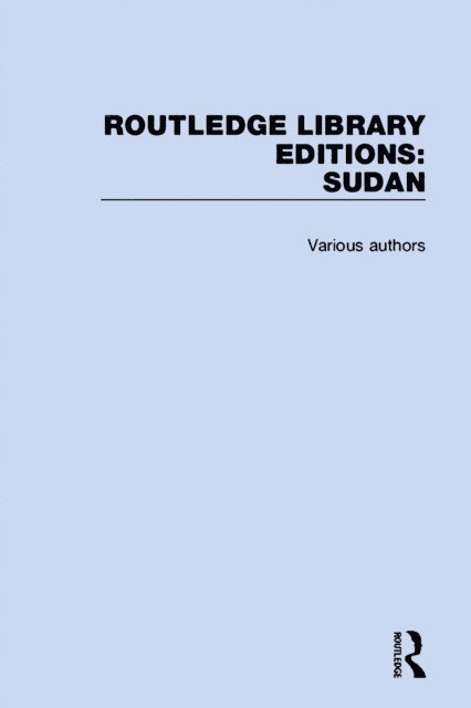 Various Authors - Routledge Library Editions: Sudan, E-bok