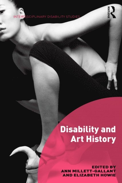Elizabeth Howie, Ann Millett-Gallant - Disability and Art History, E-bok