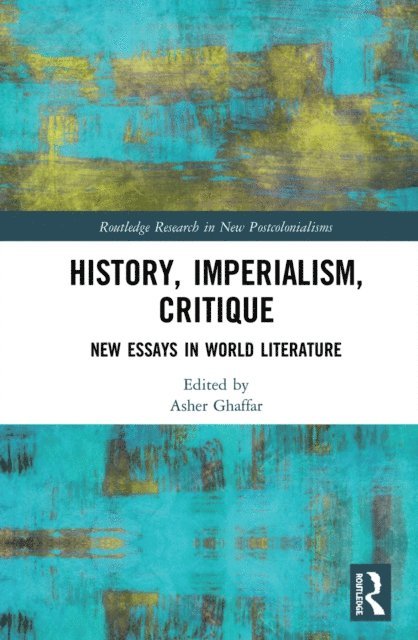 Asher Ghaffar - History, Imperialism, Critique, E-bok