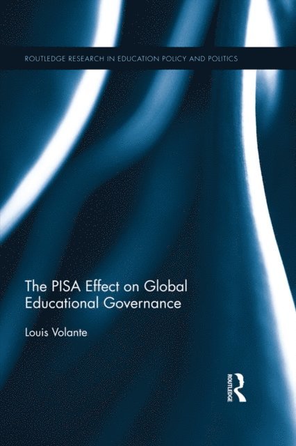 Louis Volante - PISA Effect on Global Educational Governance, E-bok