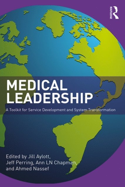 Ahmed Nassef, Ann Chapman, Jeff Perring, Jill Aylott - Medical Leadership, E-bok