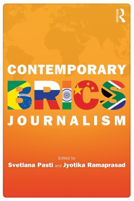 Jyotika Ramaprasad, Svetlana Pasti - Contemporary BRICS Journalism, E-bok
