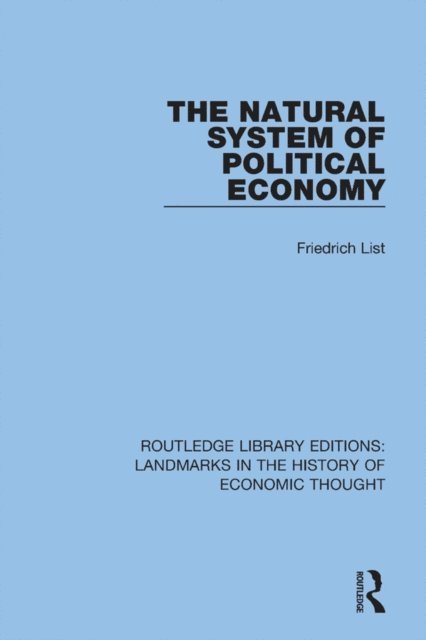 Friedrich List - Natural System of Political Economy, E-bok