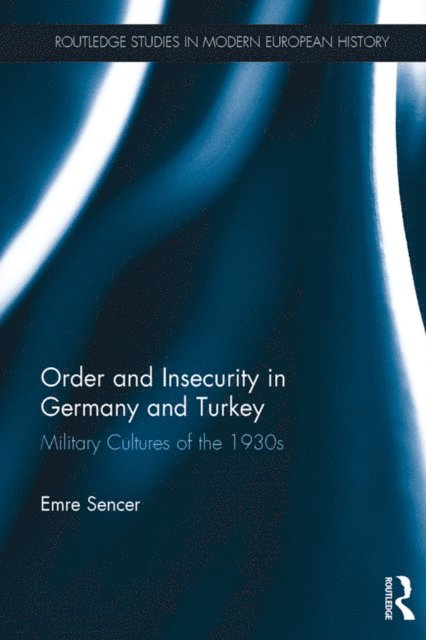 Emre Sencer - Order and Insecurity in Germany and Turkey, E-bok