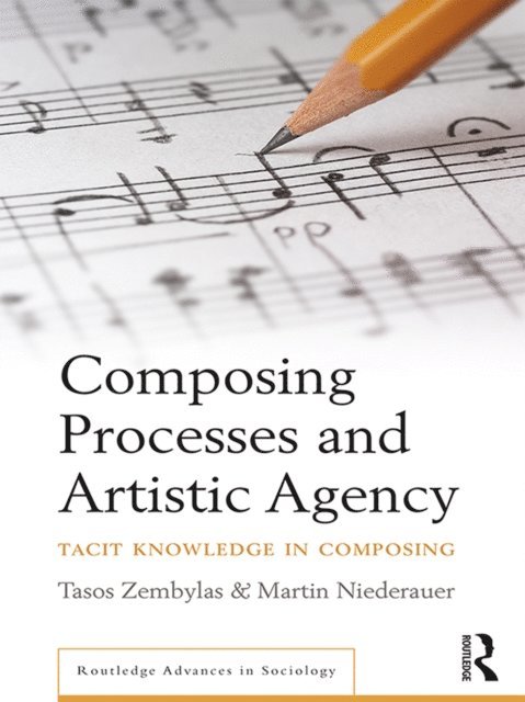 Martin Niederauer, Tasos Zembylas - Composing Processes and Artistic Agency, E-bok