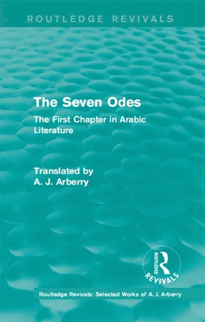 A. J. Arberry - Routledge Revivals: The Seven Odes (1957), E-bok