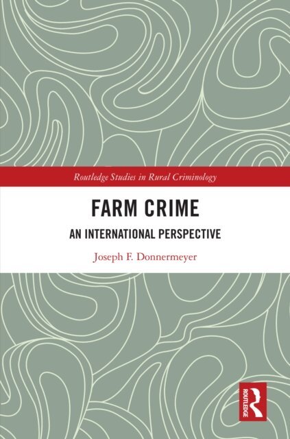 Joseph F. Donnermeyer - Farm Crime, E-bok