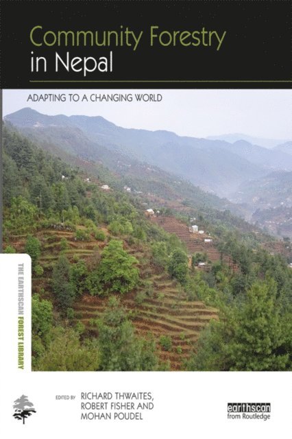 Mohan Poudel, Robert Fisher, Richard Thwaites - Community Forestry in Nepal, E-bok