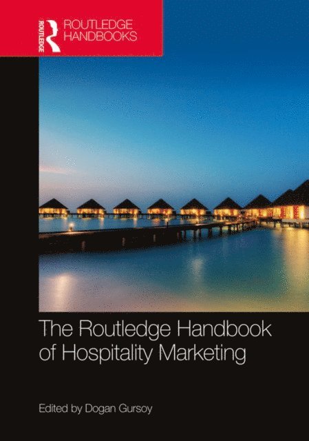 Dogan Gursoy - Routledge Handbook of Hospitality Marketing, E-bok