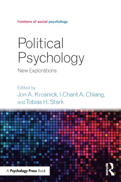 Tobias H. Stark, I-Chant A. Chiang, Jon A. Krosnick - Political Psychology, E-bok
