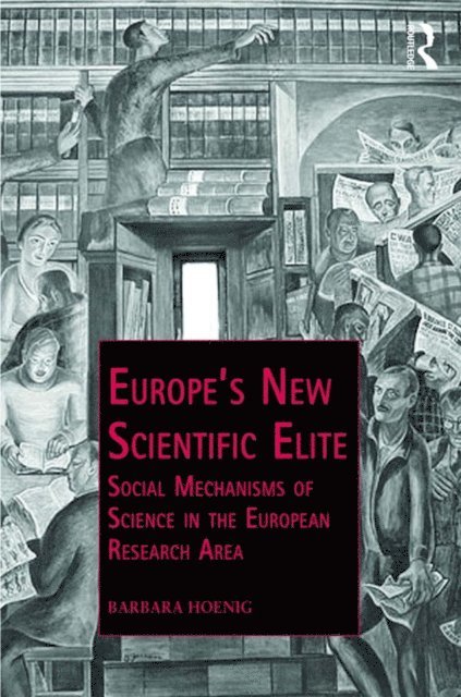 Barbara Hoenig - Europe's New Scientific Elite, E-bok