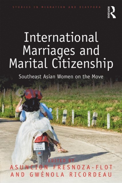 Gwenola Ricordeau, Asuncion Fresnoza-Flot - International Marriages and Marital Citizenship, E-bok