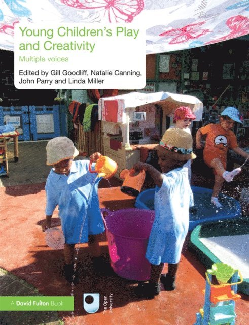 Linda Miller, John Parry, Natalie Canning, Gill Goodliff - Young Children's Play and Creativity, E-bok
