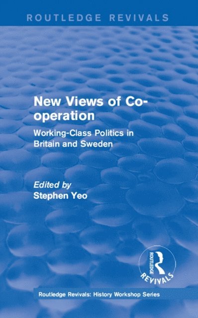 Stephen Yeo - Routledge Revivals: New Views of Co-operation (1988), E-bok
