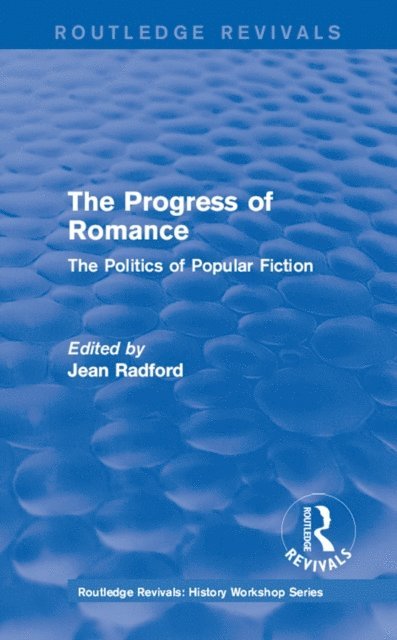 Jean Radford - Routledge Revivals: The Progress of Romance (1986), E-bok