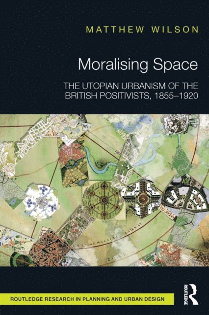 Matthew Wilson - Moralising Space, E-bok