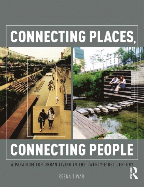 Reena Tiwari - Connecting Places, Connecting People, E-bok