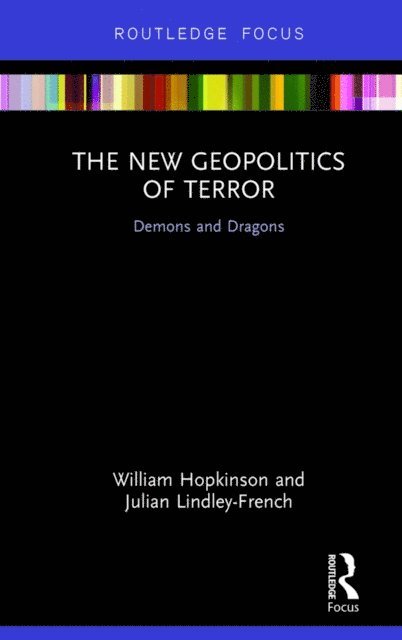 Julian Lindley-French, William Hopkinson - New Geopolitics of Terror, E-bok