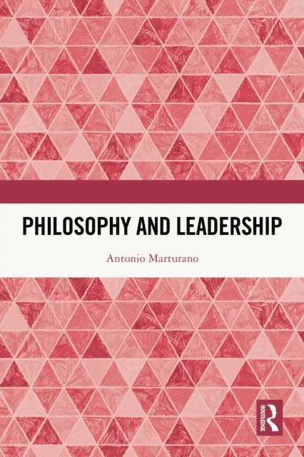 Antonio Marturano - Philosophy and Leadership, E-bok