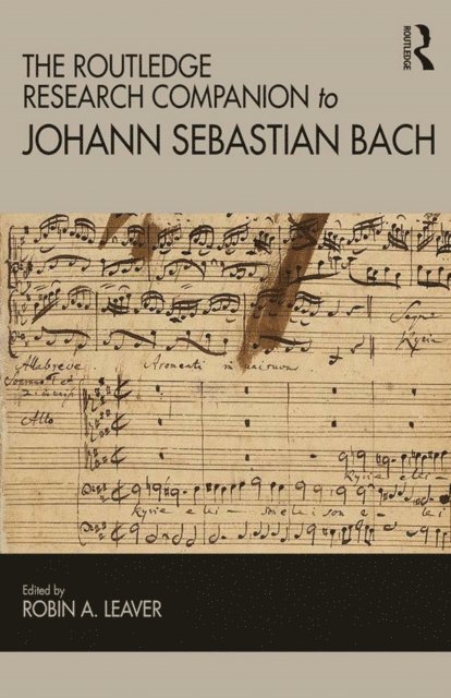 Robin Leaver - Routledge Research Companion to Johann Sebastian Bach, E-bok