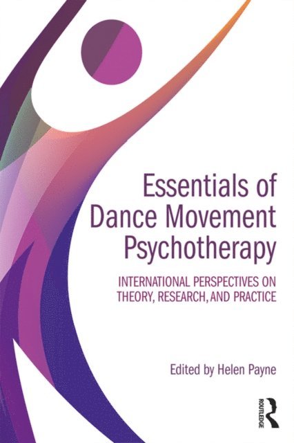 Helen Payne - Essentials of Dance Movement Psychotherapy, E-bok