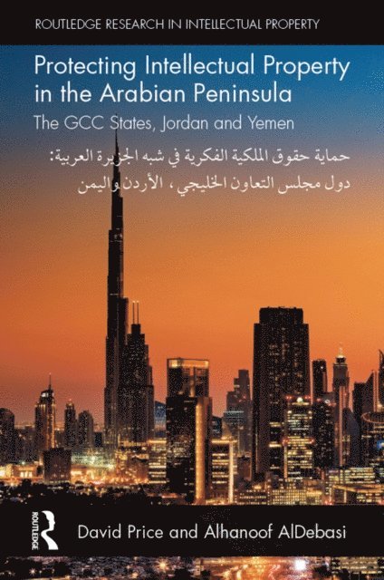 Alhanoof AlDebasi, David Price - Protecting Intellectual Property in the Arabian Peninsula, E-bok
