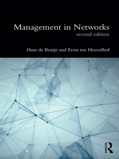 Ernst Ten Heuvelhof, Hans de Bruijn - Management in Networks, E-bok