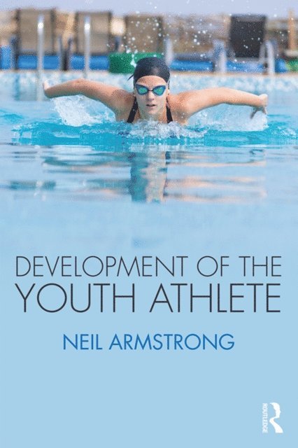 Neil Armstrong - Development of the Youth Athlete, E-bok