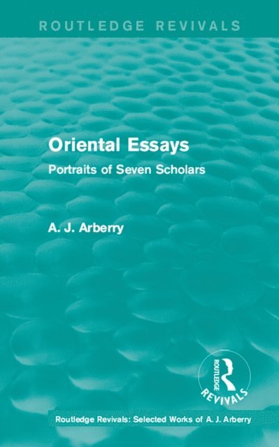 A. J. Arberry - Routledge Revivals: Oriental Essays (1960), E-bok