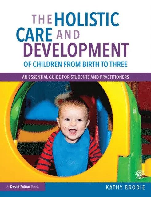 Holistic Care and Development of Children from Birth to Three