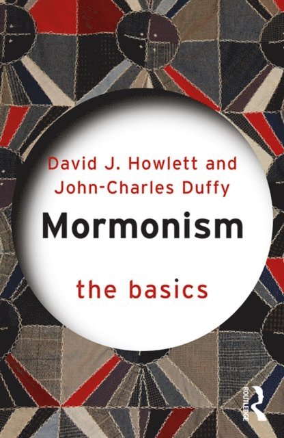 David Howlett, John Charles Duffy - Mormonism: The Basics, E-bok