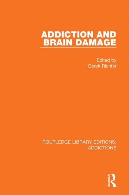 Derek Richter - Addiction and Brain Damage, E-bok