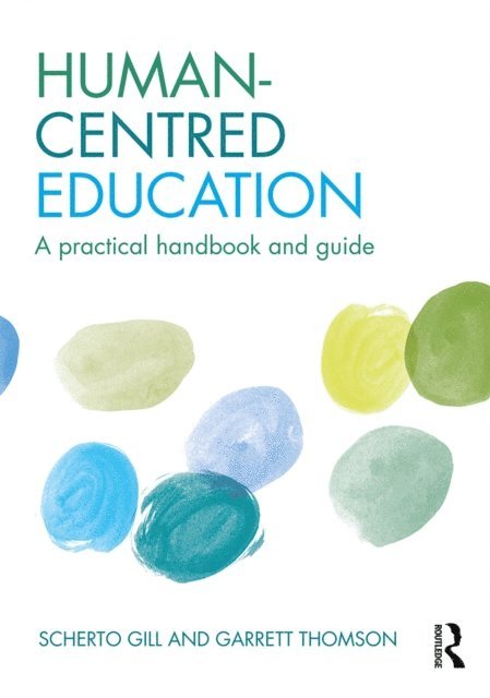 Garrett Thomson, Scherto Gill - Human-Centred Education, E-bok