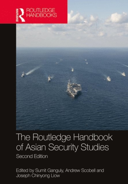 Sumit Ganguly, Andrew Scobell, Joseph Chinyong Liow - Routledge Handbook of Asian Security Studies, E-bok
