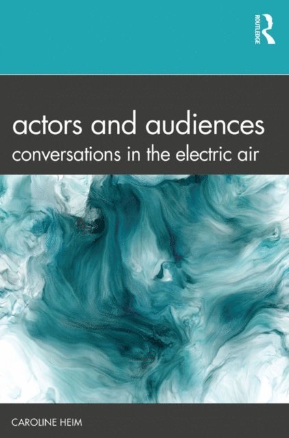 Caroline Heim - Actors and Audiences, E-bok. Tillgänglighet: Lägg i varukorg