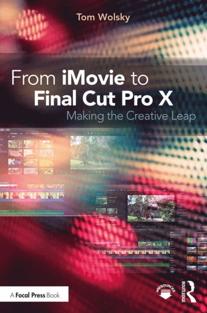 Tom Wolsky - From iMovie to Final Cut Pro X, E-bok. Tillgänglighet: Lägg i varukorg