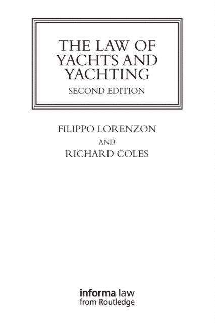Filippo Lorenzon, Richard Coles - Law of Yachts & Yachting, E-bok
