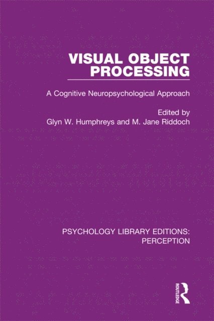 M. Jane Riddoch, Glyn W. Humphreys - Visual Object Processing, E-bok