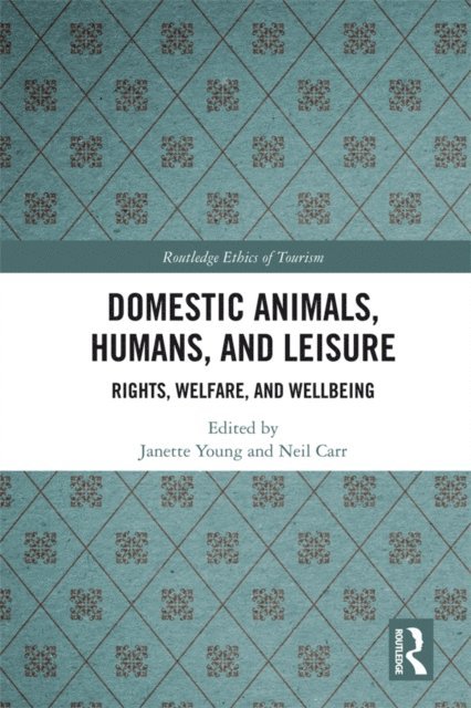Neil Carr, Janette Young - Domestic Animals, Humans, and Leisure, E-bok