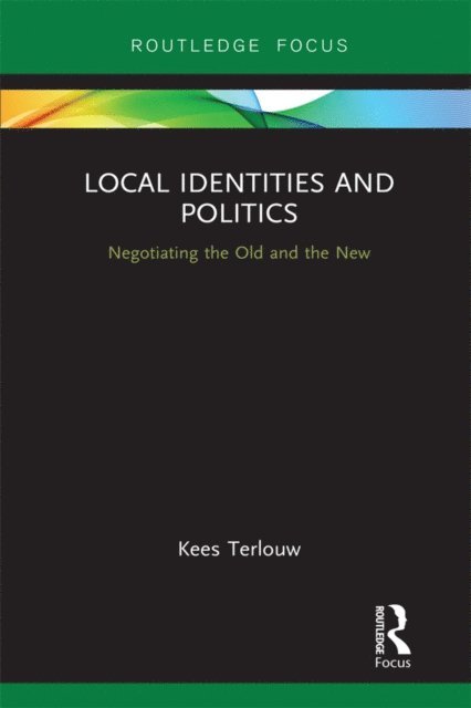 Kees Terlouw - Local Identities and Politics, E-bok