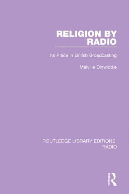 Melville Dinwiddie - Religion by Radio, E-bok