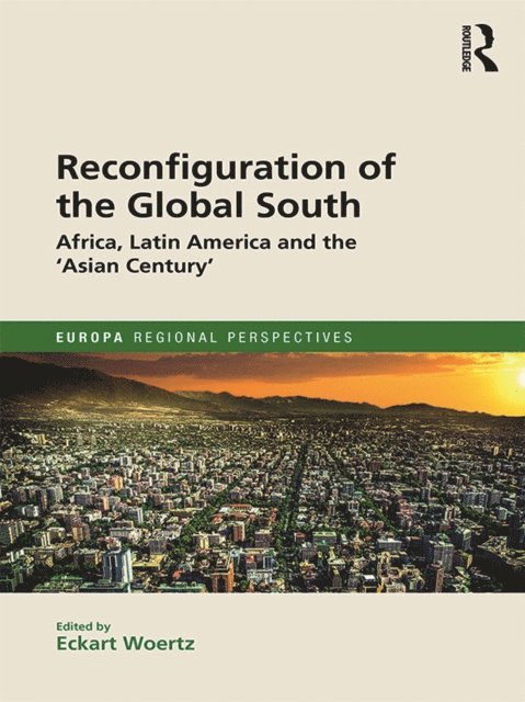 Eckart Woertz - Reconfiguration of the Global South, E-bok
