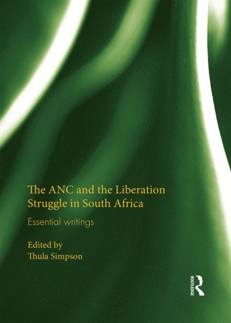 Thula Simpson - ANC and the Liberation Struggle in South Africa, E-bok