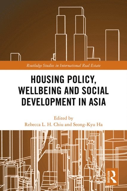 Seong-Kyu Ha, Rebecca Lai Har Chiu - Housing Policy, Wellbeing and Social Development in Asia, E-bok