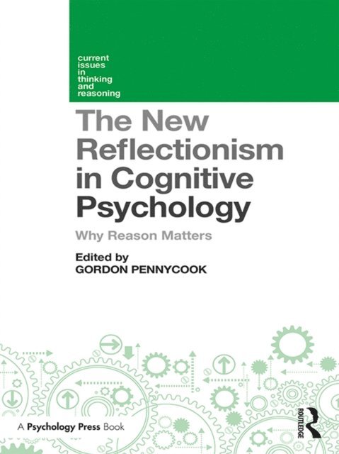 Gordon Pennycook - New Reflectionism in Cognitive Psychology, E-bok