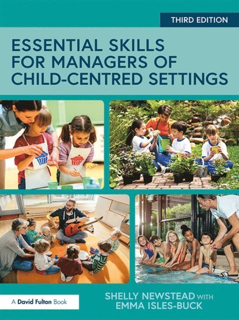 Emma Isles-Buck, Shelly Newstead - Essential Skills for Managers of Child-Centred Settings, E-bok. Tillgänglighet: Lägg i varukorg