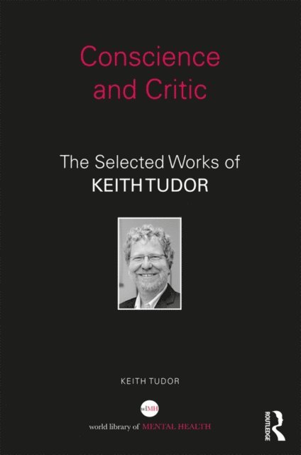 Keith Tudor - Conscience and Critic, E-bok