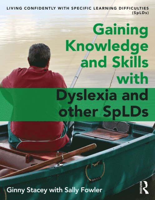 Sally Fowler, Ginny Stacey - Gaining Knowledge and Skills with Dyslexia and other SpLDs, E-bok