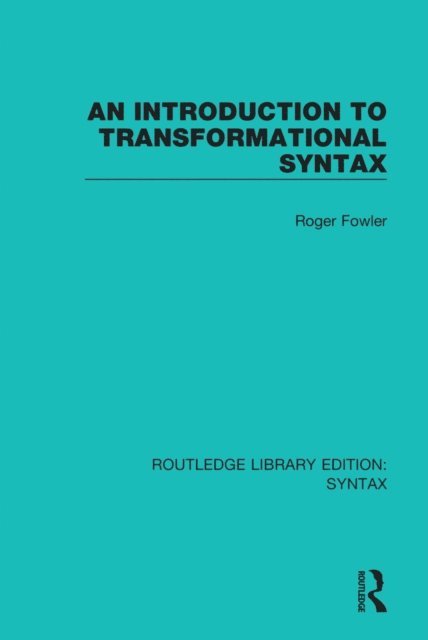 Roger Fowler - Introduction to Transformational Syntax, E-bok